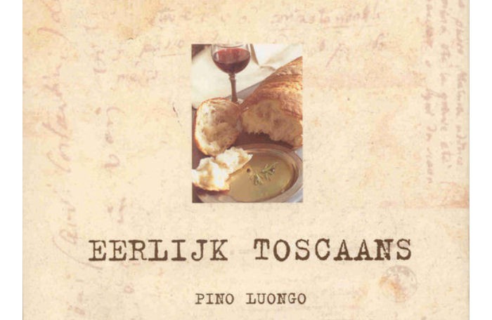 Eerlijk Toscaans - Pino Luongo